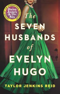 Reading and The Seven Husbands of Evelyn Hugo: Taylor Jenkins Reid